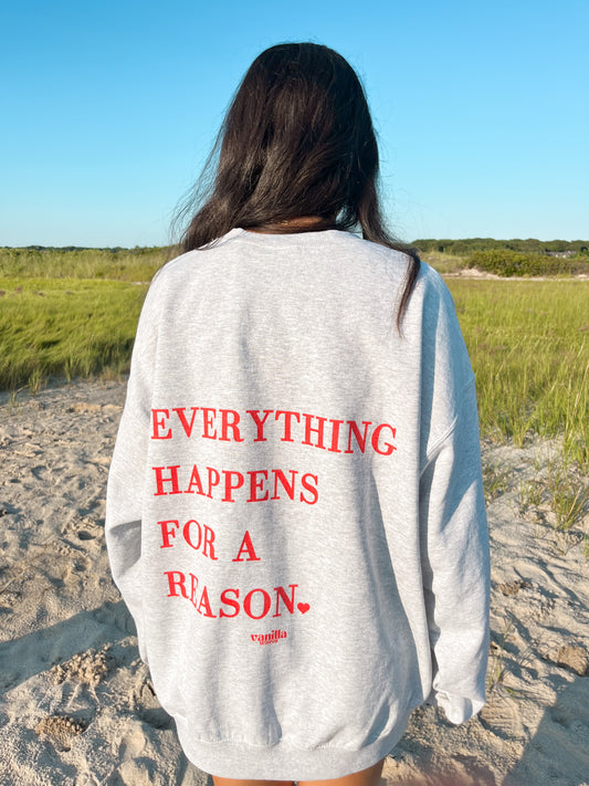 Everything Happens For A Reason Crewneck